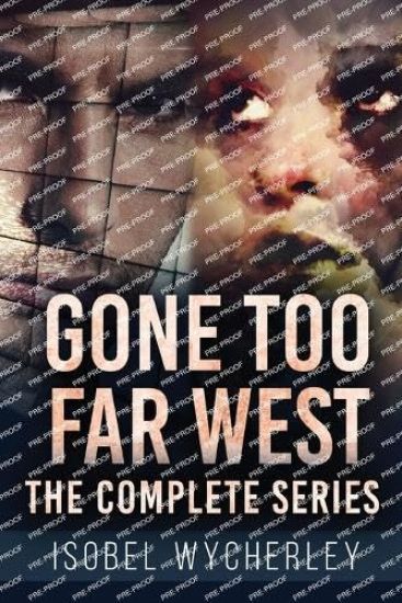 Gone Too Far West - The Complete Series