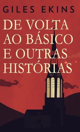 De Volta Ao Básico E Outras Histórias