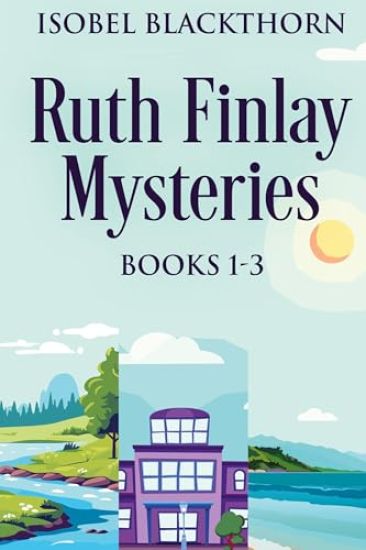 Ruth Finlay Mysteries - Books 1-3