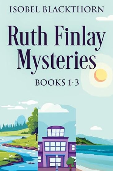 Ruth Finlay Mysteries - Books 1-3