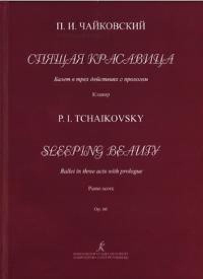 The Sleeping Beauty. Ballet. Pianoscore. Op. 66