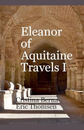 Eleanor of Aquitaine Travels I
