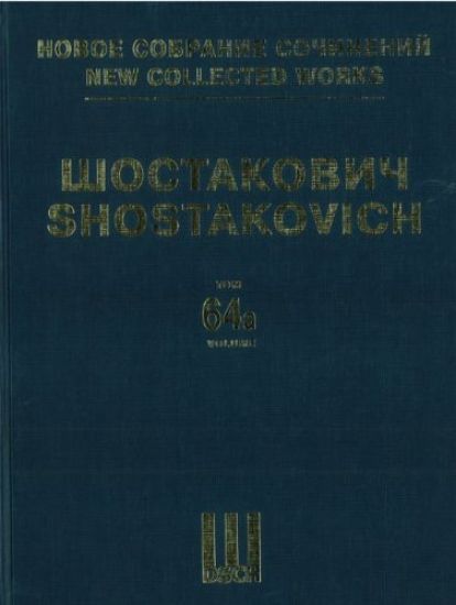 New collected works of Dmitri Shostakovich. Vol. 64a & 64b. The Limpid Stream. Comedy Ballet in three Acts. Op. 39. Full Score
