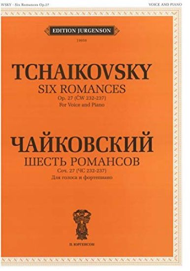 Six Romances. Op. 27 (CW 232-237b). For Voice and Piano. With transliterated text