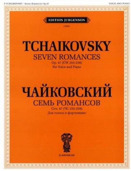 Tchaikovsky. Seven Romances. Op. 47 (CW 252-258). For Voice and Piano. With transliterated text