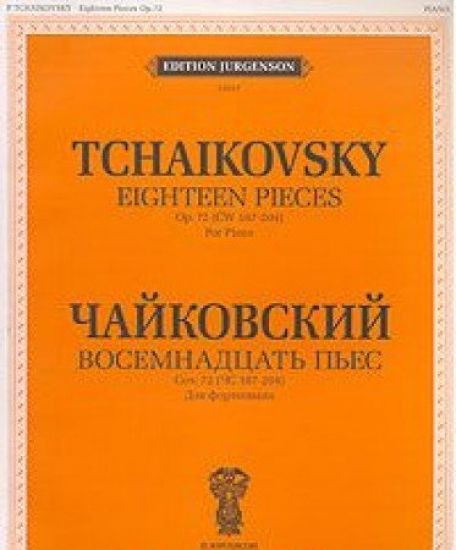 Tchaikovsky. Eighteen pieces for piano. Op. 72