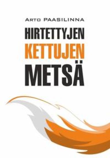 Hirtettyjen Kettujen Metsä (na finskom jazyke, sokraschennyj tekst s kommentarijami)