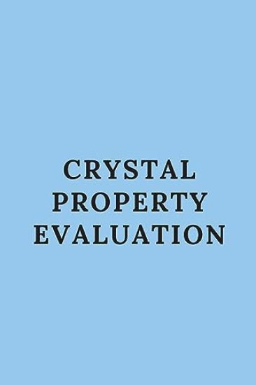 Crystal Property Evaluation