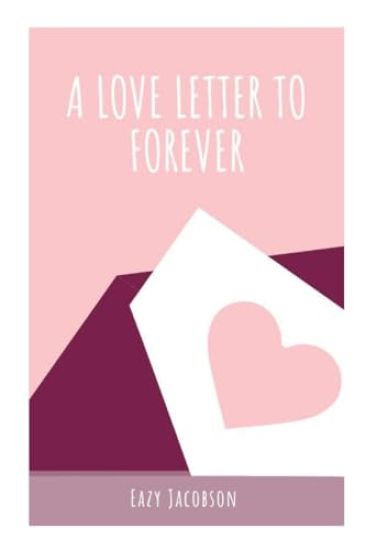 A Love Letter to Forever