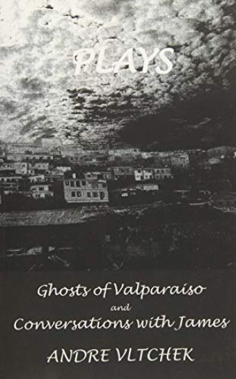 Plays: 'Ghost of Valparaiso' and 'Conversations with James'