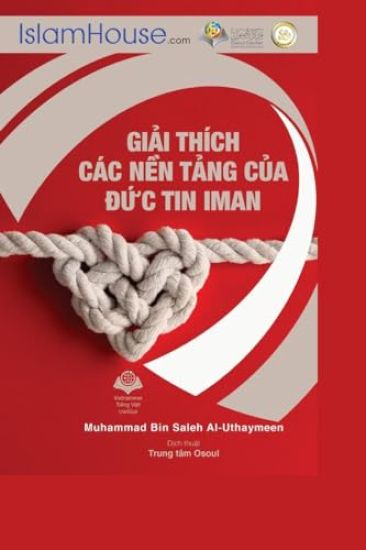 Gi?i thích các n?n t?ng c?a d?c tin Iman - The Explanation of the Fundamentals of Islamic Belief