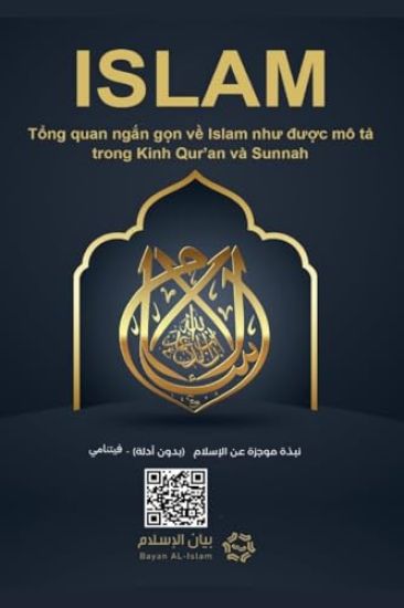 Islam - A brief treatise on Islam according to the Quran and the Prophetic Sunnah /L'Islam - ISLAM Thông di?p ng?n g?n v? Islam nhu du?c nêu trong Qur'an và Sunnah