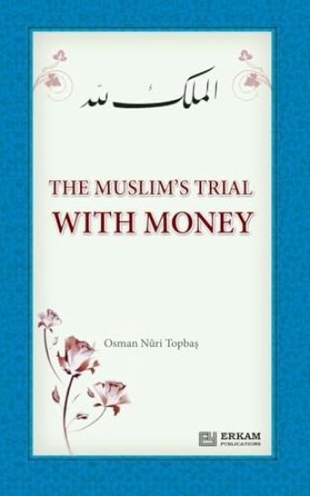 The Muslim's Trial with Money