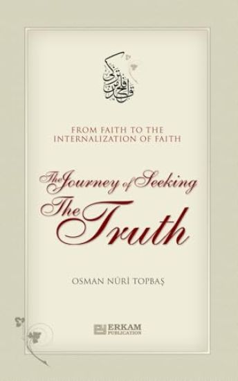 The Journey of Seeking the Truth - From Faith to the internalization of Faith