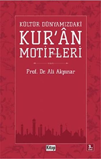 Kültür DünyamizdakI Kur'an MotIflerI