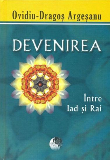 Devenirea: Intre Iad Si Rai