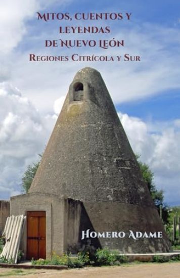 Mitos, cuentos y leyendas de Nuevo León