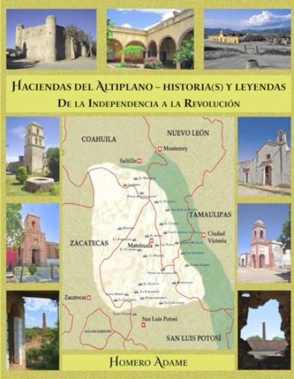 Haciendas del Altiplano. Historia(s) y leyendas.