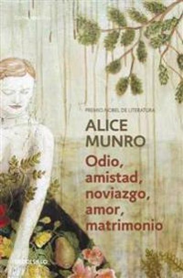 Odio, Amistad, Noviazgo, Amor, Matrimonio / Hateship, Friendship, Courtship, Loveship, Marriage: Stories