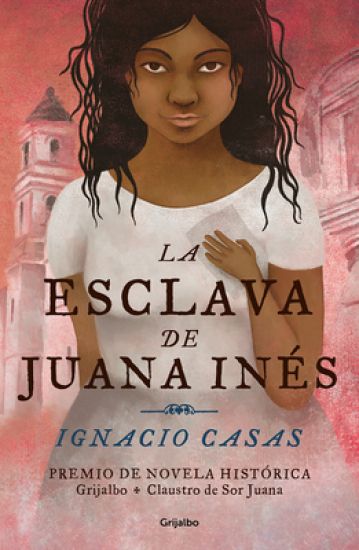 La esclava de Juana Inés / Juan Inés's Slave