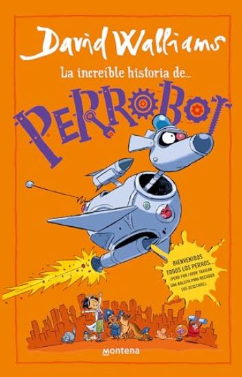 La Increíble Historia De...Perrobot / Robodog