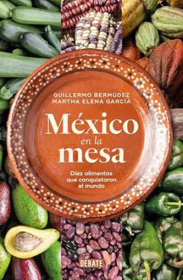 Mexico En La Mesa / Mexico at the Table