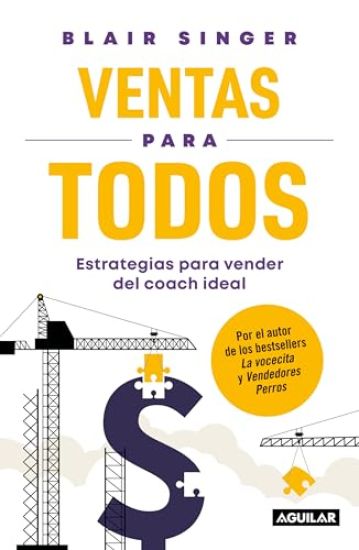 Ventas Para Todos: Estrategias Para Vender del Coach Ideal / Sales Strategies for Everyone: Essential Selling Tips from the Sales Coach You Wish You H