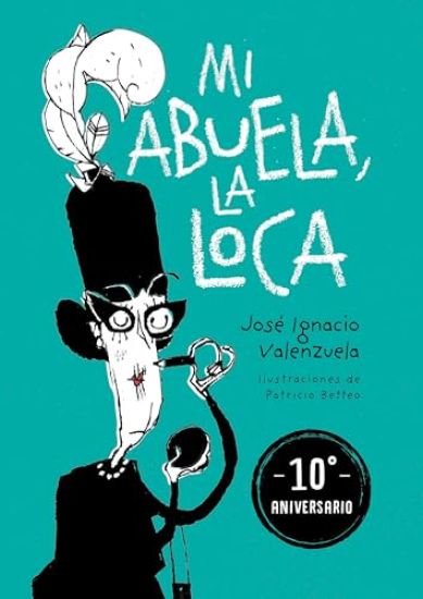 Mi Abuela La Loca (Edición 10 Aniversario) / My Crazy Grandma (10th Anniversary Edition)