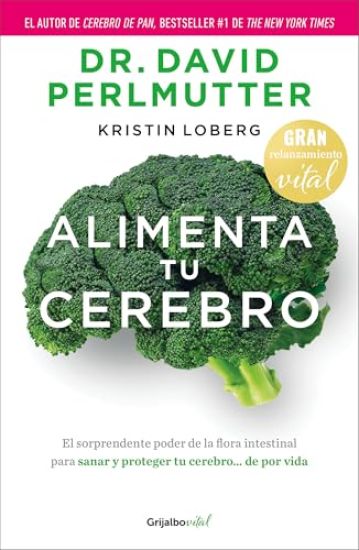 Alimenta Tu Cerebro (Relanz.) / Brain Maker