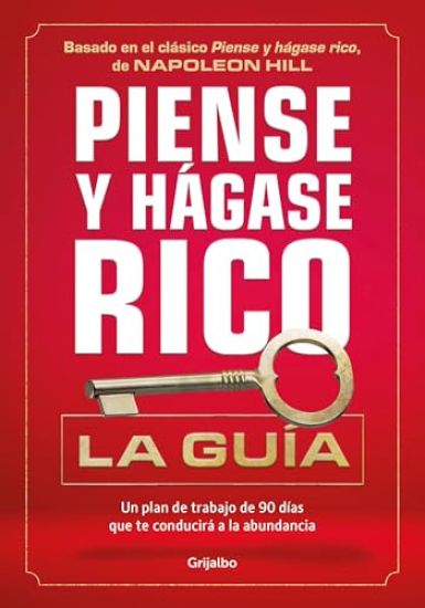 Piense Y Hágase Rico: La Guia / Think and Grow Rich Action Guide