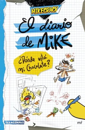 El Diario de Mike: ¿Dónde Está Mi Chocolate? / Mike's Diary: Where Is My Chocolate?