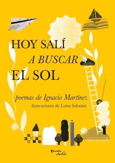 Hoy Salí a Buscar El Sol / Today I Went in Search of the Sun