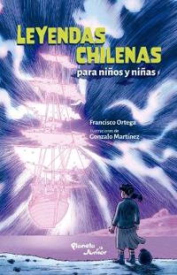 Leyendas Chilenas Para Niños Y Niñas / Chilean Legends for Boys and Girls