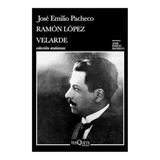 Ramón López Velarde: La Lumbre Inmóvil (Crítica Literaria / Literary Criticism)