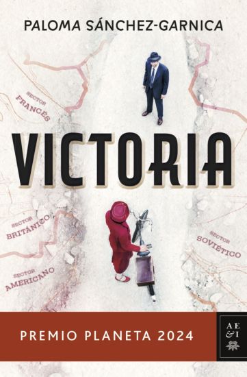 Victoria. Premio Planeta 2024 (Novela) / Victory. Planeta Prize 2024 (a Novel)
