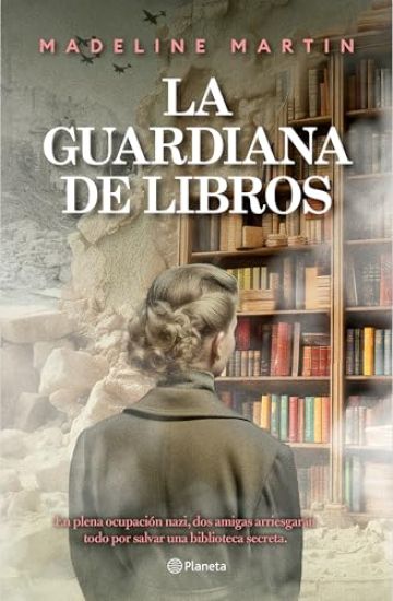 La Guardiana de Libros (Novela Histórica) / The Keeper of Hidden Books (a Historical Novel)