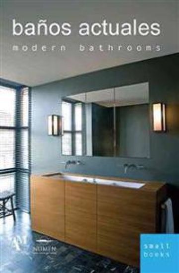 Baños actuales / Modern Bathrooms