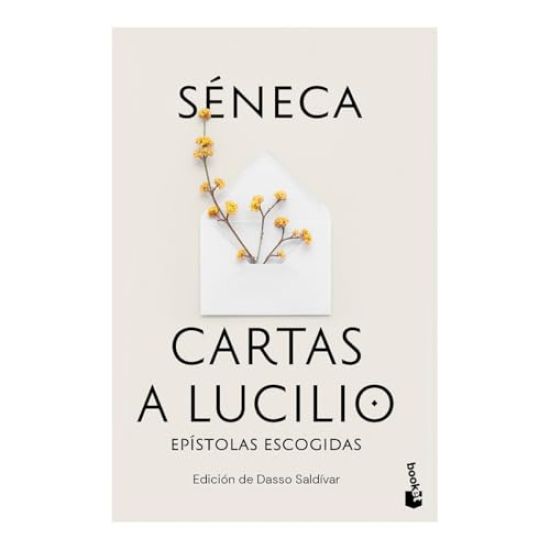 Cartas a Lucilio: Epístolas Escogidas / Letters to Lucilius: Selected Epistles