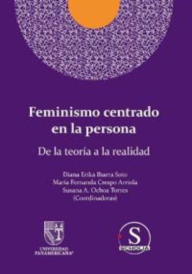 Feminismo centrado en la persona. De la teoría a la realidad