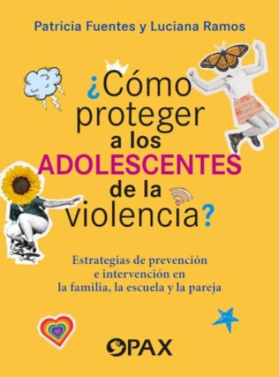 ¿Cómo Proteger a Los Adolescentes de la Violencia? / How to Protect Adolescents from Violence?: Estrategias de Prevención E Intervención En La Familia