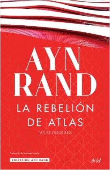 La Rebelión de Atlas (Novela) / Atlas Shrugged (a Novel)