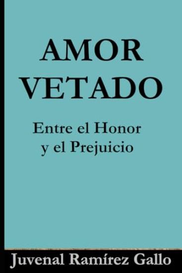 Amor Vetado: Entre el Honor y el Prejuicio