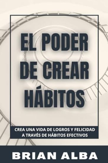 El Poder de Crear Hábitos