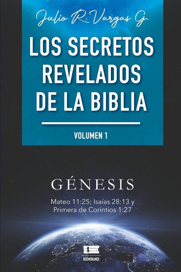 Los secretos revelados de la biblia (Volumen I)