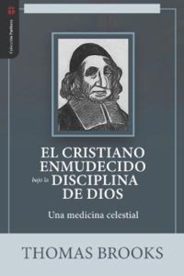 El Cristiano Enmudecido bajo la Disciplina de Dios