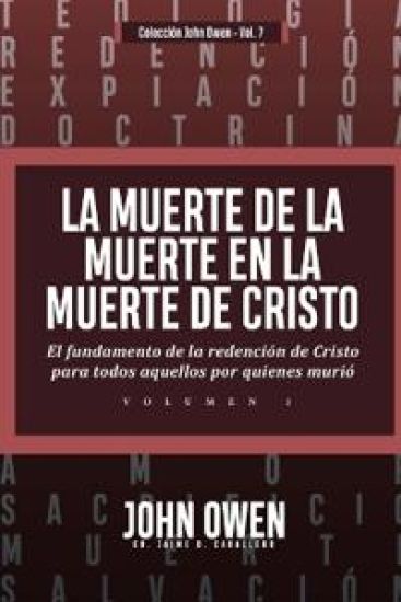 La Muerte de la Muerte en la Muerte de Cristo - Vol. 1