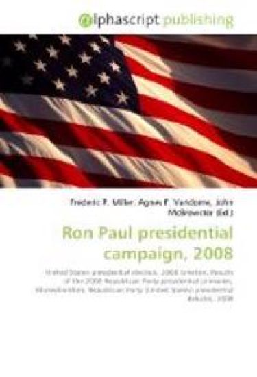 Ron Paul Presidential Campaign, 2008