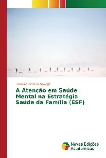 A Atenção em Saúde Mental na Estratégia Saúde da Família (ESF)