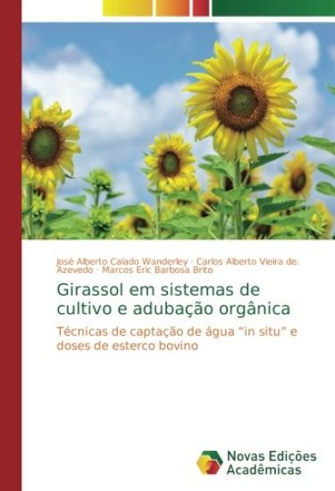 Girassol em sistemas de cultivo e adubação orgânica