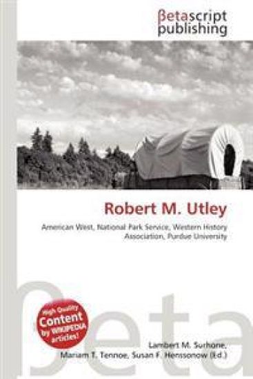 Robert M. Utley
